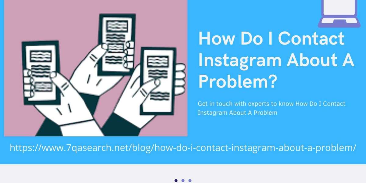Get in touch with experts to know How Do I Contact Instagram About A Problem