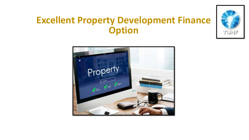 Excellent Property Development Finance Option